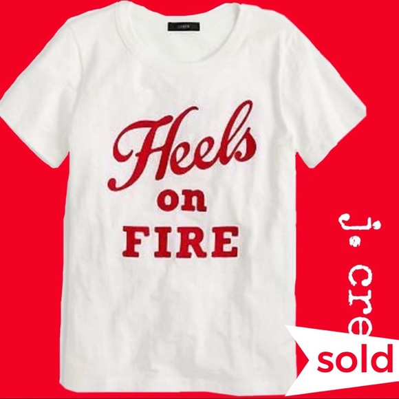 J. Crew Tops - J. Crew “Heels on Fire”T-Shirt